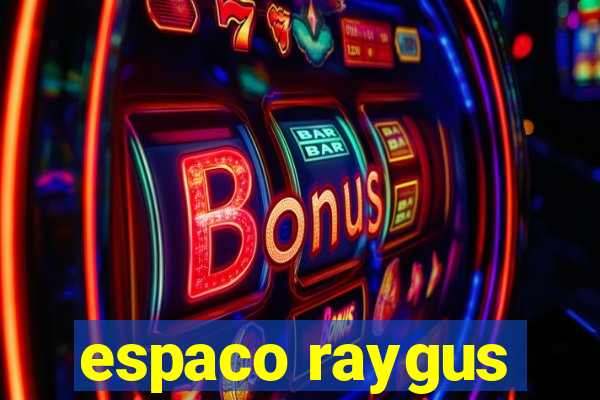 espaco raygus